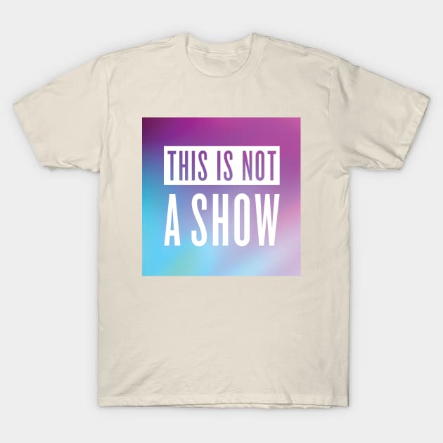 This is Not a Punchy Design T-Shirt by ThisIsNotAShow